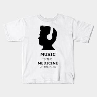 Music is the Medicine of the Mind Kids T-Shirt